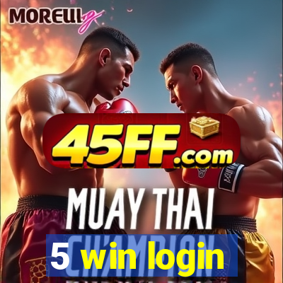 5 win login